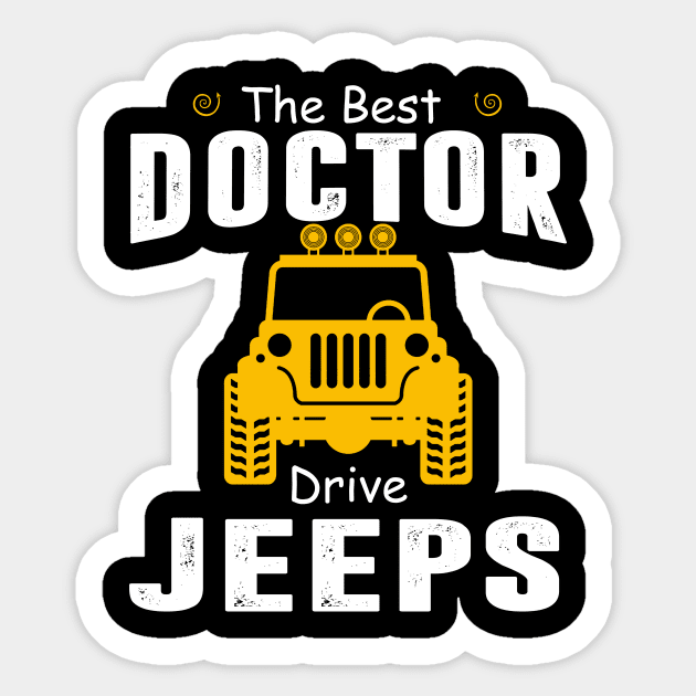 The Best Doctor Drive Jeeps Jeep Lover Sticker by Liza Canida